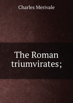 The Roman triumvirates;