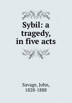 Sybil: a tragedy, in five acts