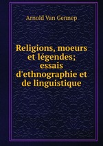 Religions, moeurs et lgendes; essais d`ethnographie et de linguistique