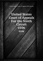 United States Court of Appeals For the Ninth Circuit. 0106