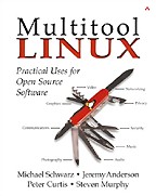 Multitool Linux: Practical Uses for Open Source Software. На английском языке
