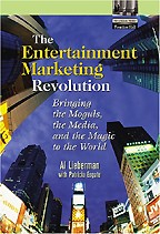 The Entertainment Marketing Revolution: Bringing the Moguls, the Media, and the Magic to the World