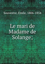 Le mari de Madame de Solange;