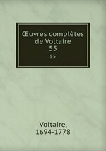 uvres compltes de Voltaire. 55