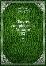 uvres compltes de Voltaire. 52
