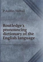 Routledge`s pronouncing dictionary of the English language