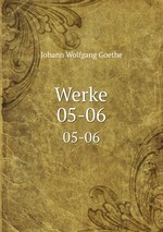 Werke. 05-06