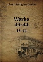 Werke. 43-44