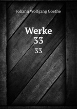 Werke. 33
