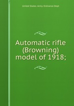 Automatic rifle (Browning) model of 1918;