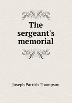 The sergeant`s memorial