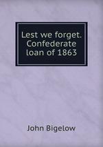 Lest we forget.Confederate loan of 1863