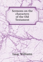 Sermons on the characters of the Old Testament
