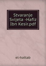 Stvaranje Svijeta -Hafiz Ibn Kesir.pdf