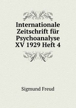 Internationale Zeitschrift fr Psychoanalyse XV 1929 Heft 4