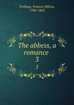 The abbess, a romance . 3
