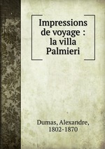 Impressions de voyage : la villa Palmieri