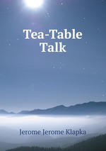 Tea-Table Talk