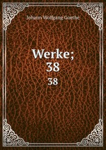 Werke;. 38