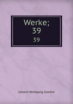 Werke;. 39
