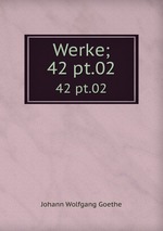 Werke;. 42 pt.02