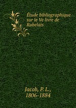 tude bibliographique sur le Ve livre de Rabelais