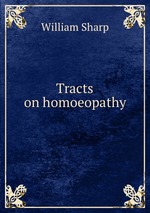 Tracts on homoeopathy