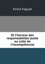 Et l`horreur des responsabilits (suite au culte de l`incomptence)