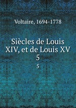 Sicles de Louis XIV, et de Louis XV. 5