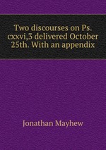 Two discourses on Ps. cxxvi,3 delivered October 25th. With an appendix