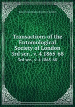 Transactions of the Entomological Society of London. 3rd ser., v. 4 1865-68