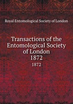 Transactions of the Entomological Society of London. 1872