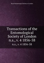 Transactions of the Entomological Society of London. n.s., v. 4 1856-58