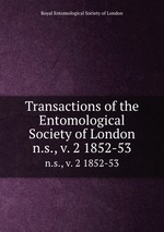 Transactions of the Entomological Society of London. n.s., v. 2 1852-53