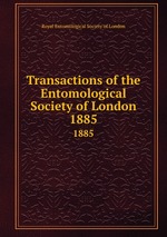 Transactions of the Entomological Society of London. 1885