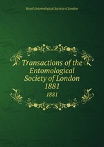 Transactions of the Entomological Society of London. 1881