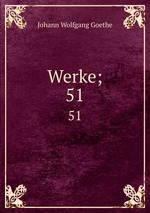 Werke;. 51