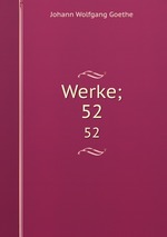 Werke;. 52