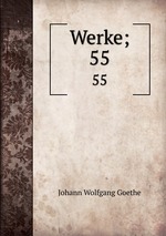 Werke;. 55