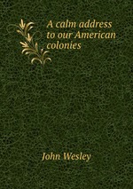 A calm address to our American colonies