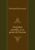 Ventidue novelle, e La peste di Firenze