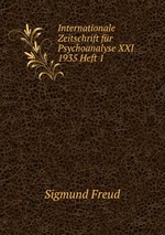 Internationale Zeitschrift fr Psychoanalyse XXI 1935 Heft 1