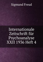 Internationale Zeitschrift fr Psychoanalyse XXII 1936 Heft 4