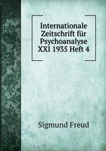 Internationale Zeitschrift fr Psychoanalyse XXI 1935 Heft 4