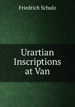 Urartian Inscriptions at Van