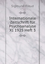 Internationale Zeitschrift fr Psychoanalyse XI 1925 Heft 3