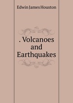 . Volcanoes and Earthquakes