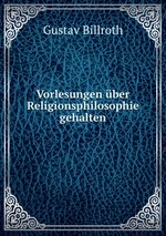 Vorlesungen ber Religionsphilosophie gehalten