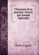 Chansons d`un passant. Introd. par Joseph Ageorges