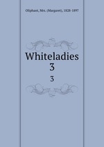Whiteladies. 3